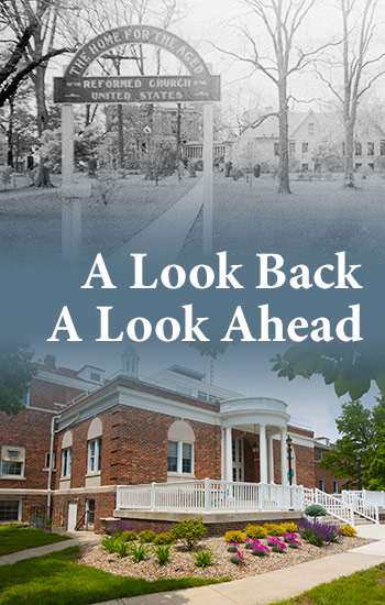 Composite image showing an old black-and-white photo of a "Home for the Aged" sign and a modern color photo of a brick building. Text reads "A Look Back, A Look Ahead.